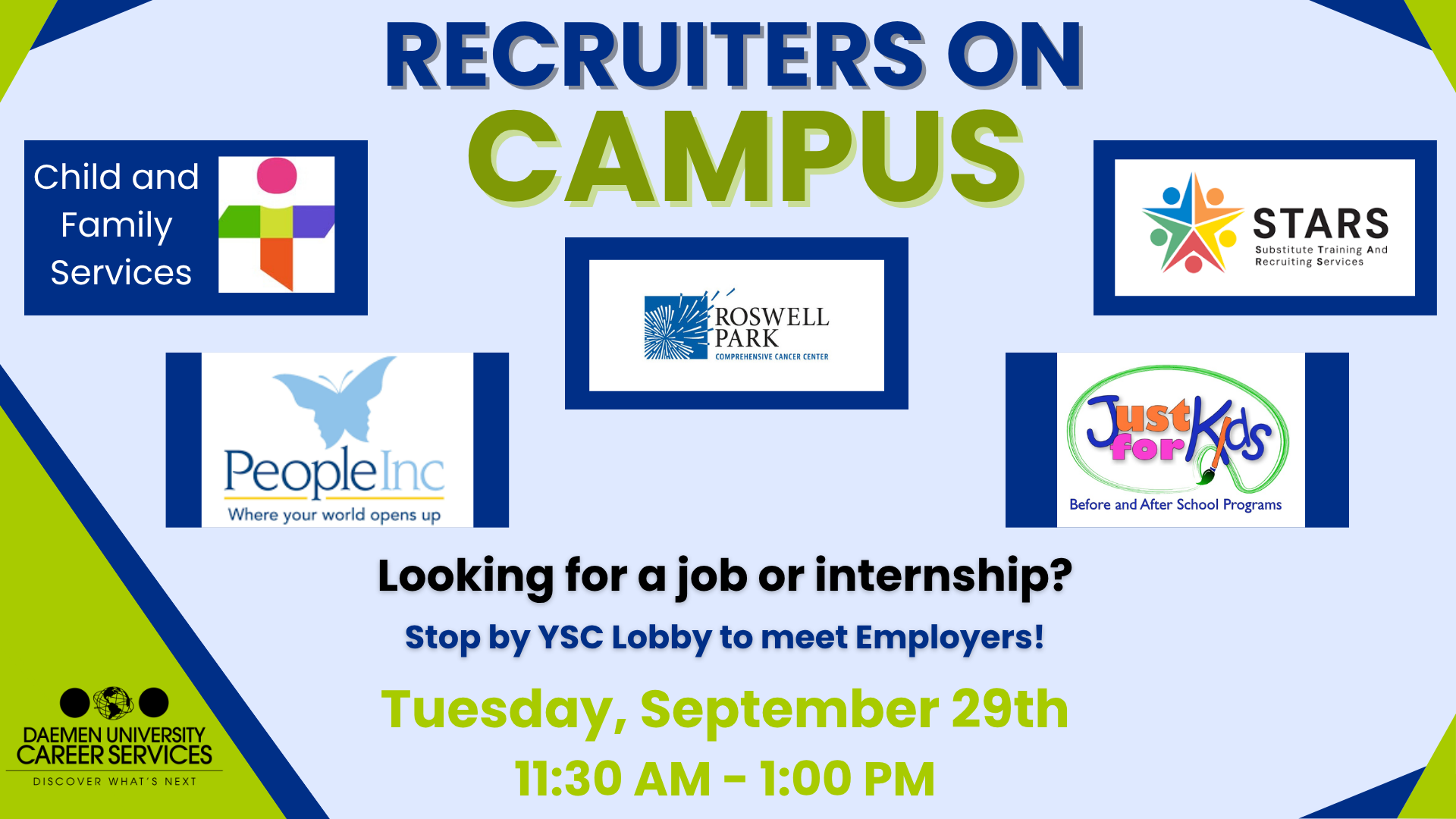 Recruiters on Campus event. Looking for a job or internship? Stop by YSC Lobby to meet employers! Tuesday, September 29, 11:30 am - 1:00 pm.